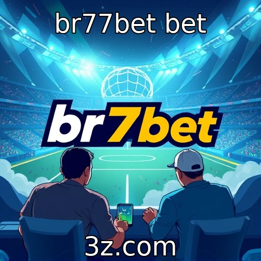 br77bet bet Desvendando os Mistérios das Apostas em E-sports no Brasil